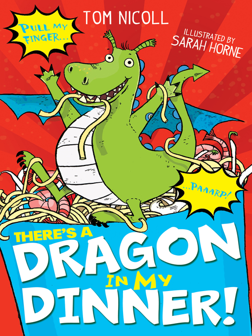 Title details for There's a Dragon in my Dinner! by Tom Nicoll - Available